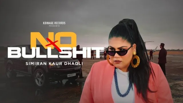No Bullshit Song Lyrics in Hindi & English - Simiran Kaur Dhadli