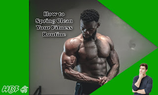 How to Spring Clean Your Fitness Routine