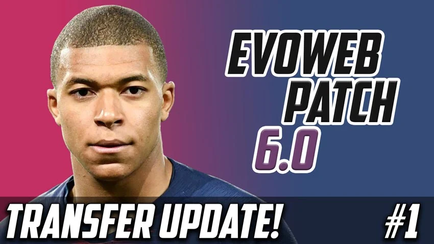 Summer Transfer Update For EvoWeb Patch 6.0 For eFootball PES 2021