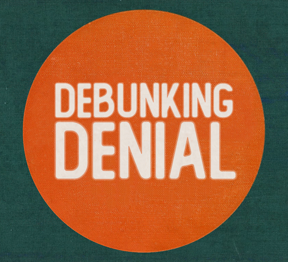 Debunking Denial