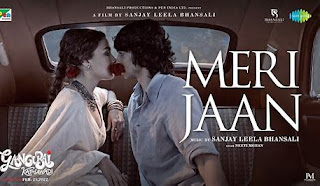 Meri Jaan Lyrics – Gangubai Kathiawadi