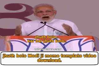 Jhuth bolo Modi ji meme template video download