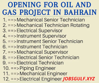 OPENING FOR OIL AND GAS PROJECT IN BAHRAIN