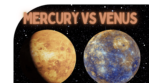 A Comprehensive Comparison of Mercury and Venus: Their Differences, Similarities, and Heat