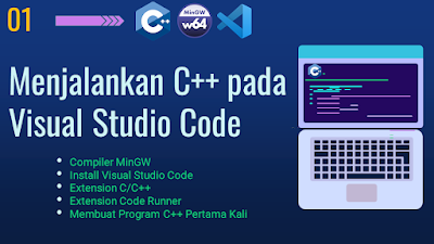 C++ visual studio code | Cara Menjalankan Bahasa C++ Pada Visual Studio Code