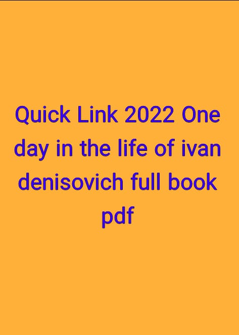 One day in the life of ivan denisovich full book pdf, One day in the life of ivan denisovich full book, One day in the life of ivan denisovich full book pdf download, One day in the life of ivan denisovich full book pdf free download