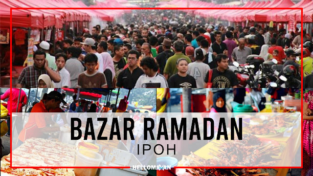 Bazar Ramadan Di Ipoh Perak Tahun 2022