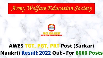 Sarkari Result: AWES TGT, PGT, PRT Post (Sarkari Naukri) Result 2022 Out - For 8000 Posts