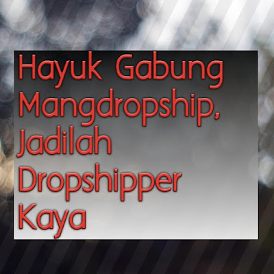 Hanya dengan Mangdropship, Kamu Bisa Jadi Dropshipper yang Kaya!