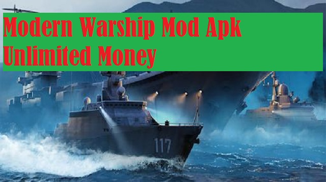 Modern Warship Mod Apk Unlimited Money