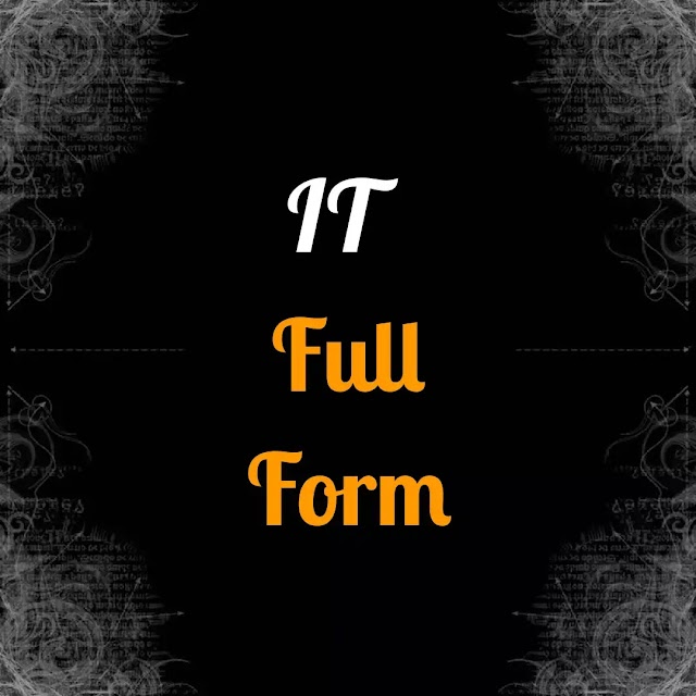 IT Full Form - What is full form of IT