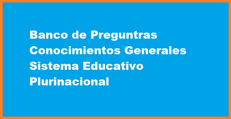 Simulador Examen ESFM Conocimientos Generales - Sistema Educativo Plurinacional