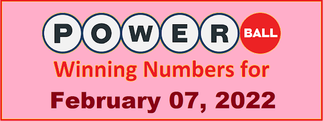 PowerBall Winning Numbers for Monday, February 07, 2022