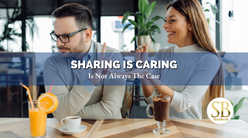 Sharing Is Caring Isn't Always True