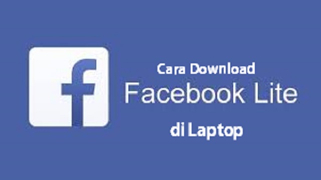 Cara Download FB Lite di Laptop