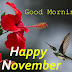 Top 10  Good  Morning  Happy   November Images, Pictures, Photos, Greetings for WhatsApp