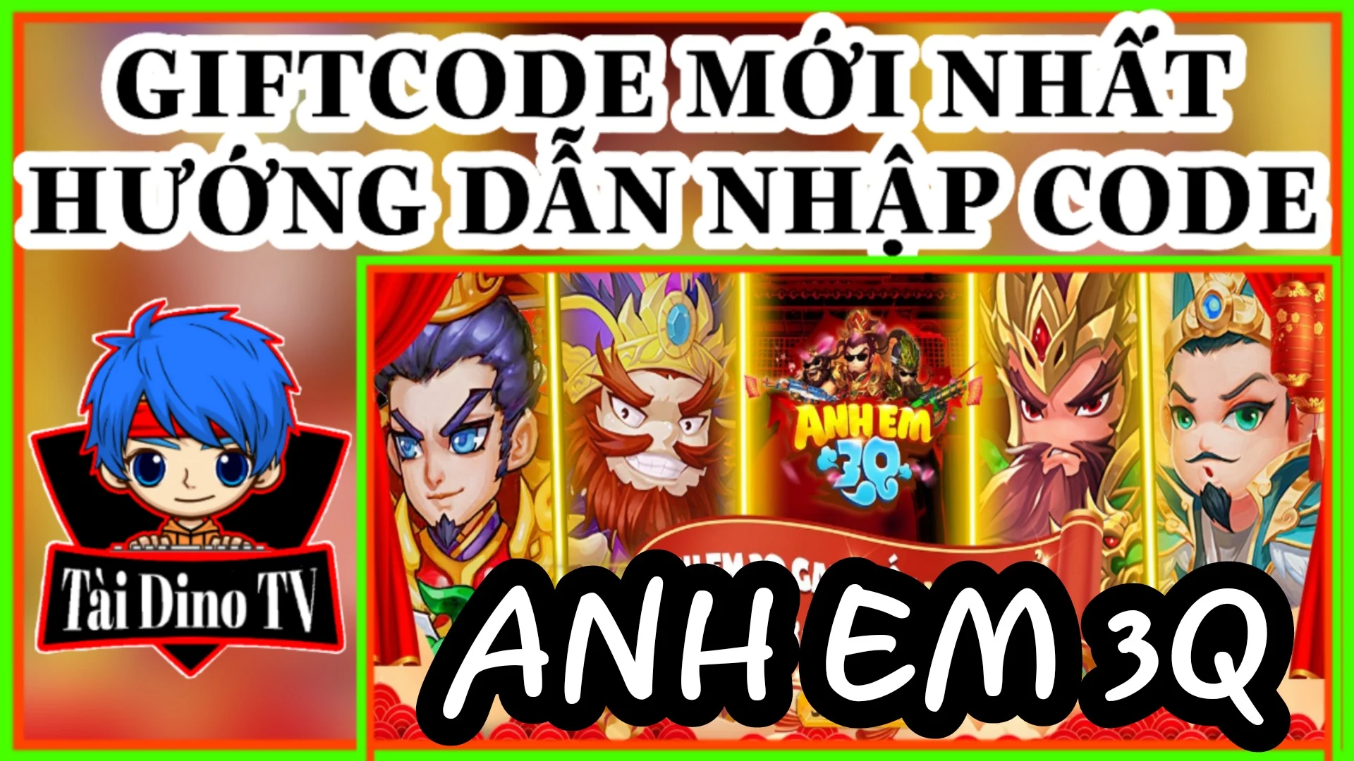 Anh Em 3Q Giftcode mới nhất, hướng dẫn nhập code