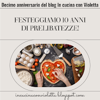 Festeggiamo 10 anni di blog In cucina con Violetta
