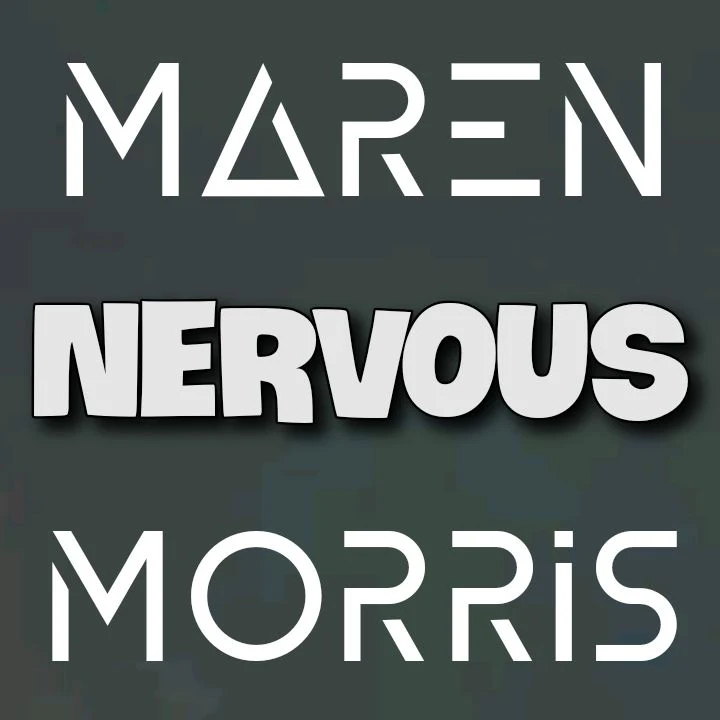 Maren Morris' Song: NERVOUS - Chorus: You make me out of control out of our clothes motion in slow.. Streaming - MP3 Download