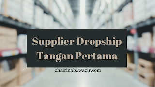 Supplier Dropship Tangan Pertama Kamu Harus tahu!