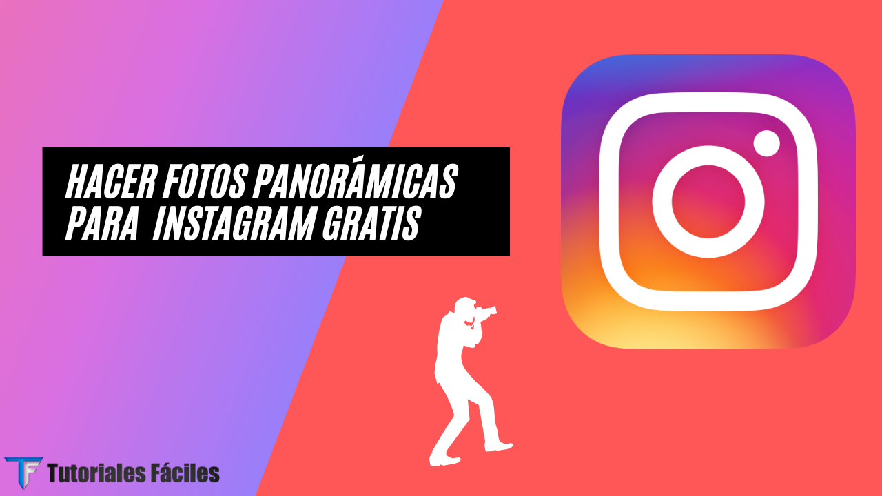 Fotos panorámicas Instagram
