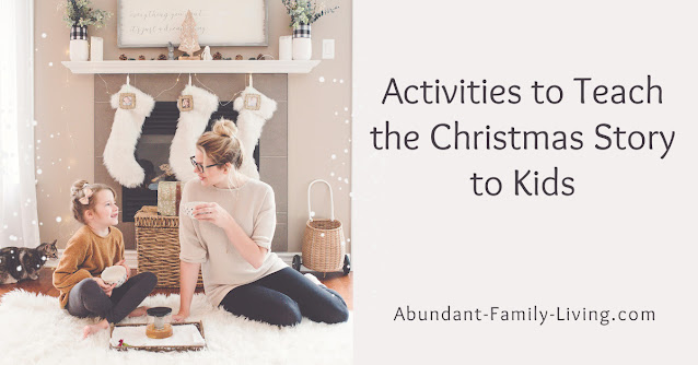 Activities to Teach the Christmas Story to Your Kids