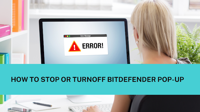 Disable Bitdefender Pop Ups or Notifications