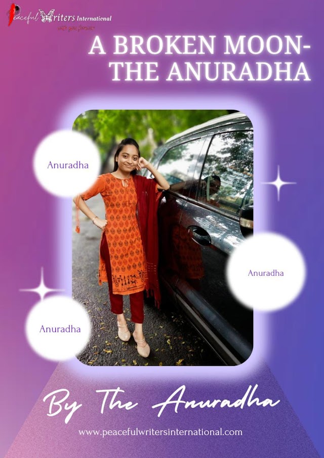 A BROKEN MOON- THE ANURADHA