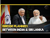India and Sri Lanka will investigate a petroleum line and a land bridge to strengthen economic ties | Latest News