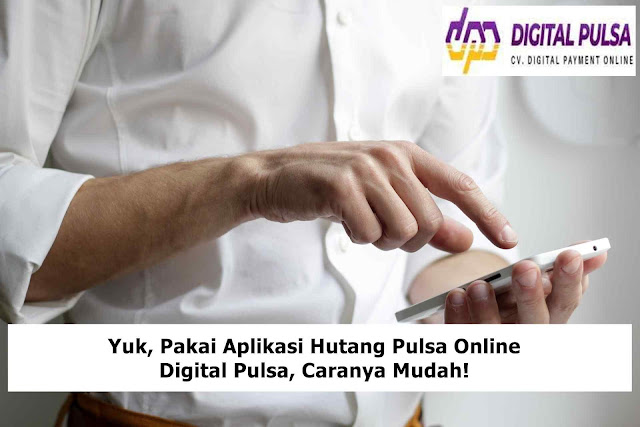 Aplikasi Hutang Pulsa Online Digital Pulsa