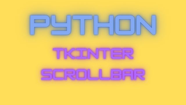 Python Tkinter Scrollbar| Python main Scrollbar kaise Use Kare