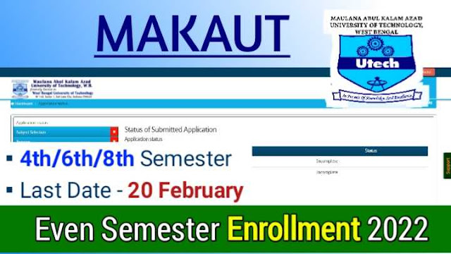 makaut enrollment,makaut enrollment process,makaut even sem enrollment,MAKAUT Enrollment for Even Semester 2022,how to enroll makaut,makaut enrollment