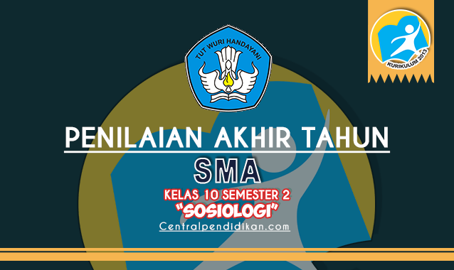 Soal PAT Sosiologi Kelas X SMA Tahun 2023 dan Jawabannya