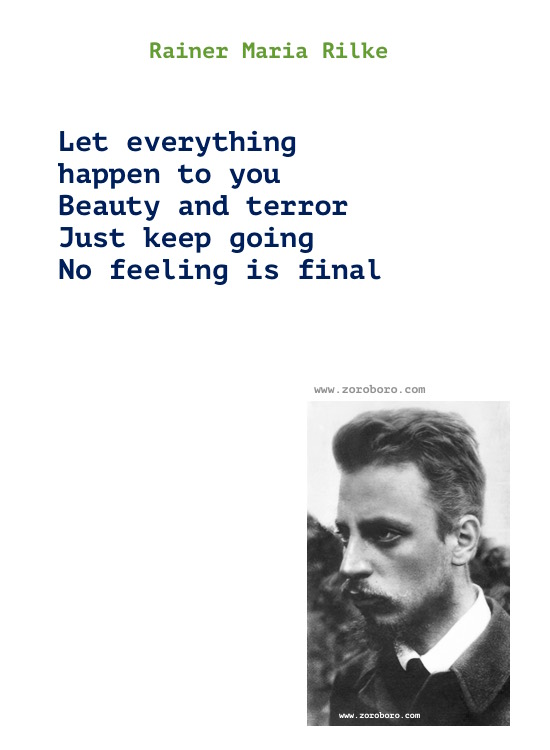 Rainer Maria Rilke Quotes, Rainer Maria Rilke Poems, Rainer Rilke Poetry, Feelings, Life, Love, Solitude Quotes. Rainer Maria Rilke Books Quotes