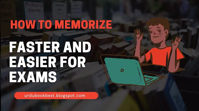 How To Memorize faster for exams