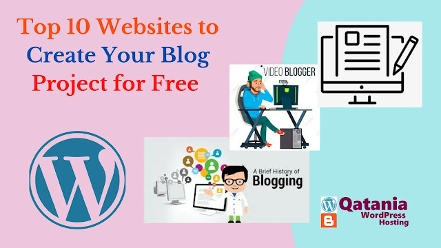 Top 10 Websites to Create Your Blog Project for Free in 2022