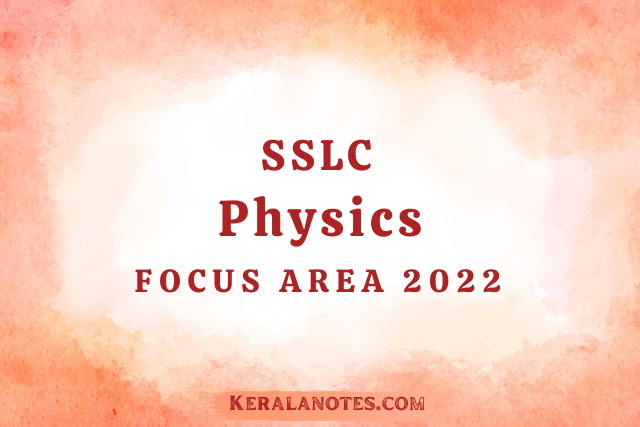 Physics Focus Area SSLC 2022 Notes Kerala SSLC PDF Download