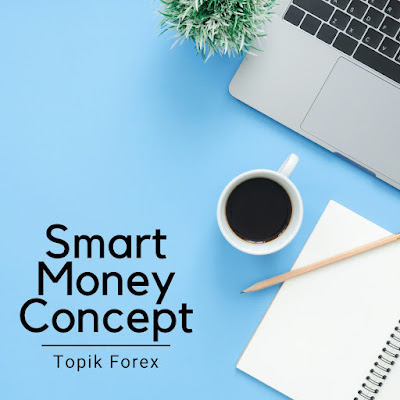 Tentang Smart Money Concept: Cara Membaca Aktivitas Investor Besar