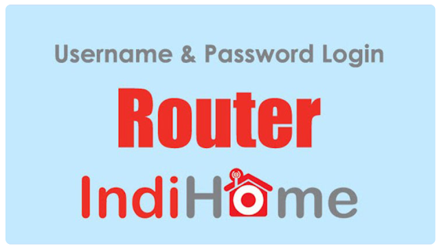 Password Default Admin Indihome (Semua Merk Router)