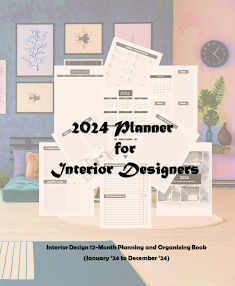 2024 Planner and Organizer for Interior Designers and Decorators