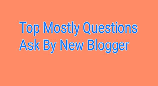 New Blogger Ask Questions