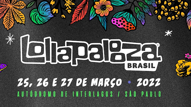 Lollapalooza  Brasil 2022: saiba tudo sobre o festival