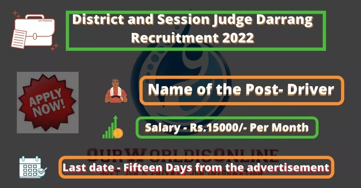 District and Session Judge Darrang Recruitment 2022: Apply now for Driver Post at District and Session Judge Darrang: Jobs in Darrang