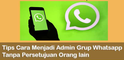 2 Cara Menjadi Admin Grup WA Diam Diam Tanpa Diketahui 2022