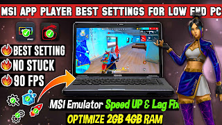 MSI App Player Speedup & Lag Fix, Best Settings For Free Fire Low-End PC