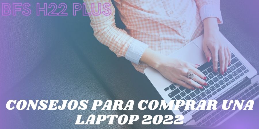 consejos para comprar una laptop 2022