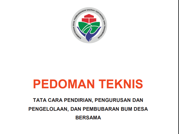 Download Pedoman Teknis Tata Cara Pendirian, Pengurusan Dan Pengelolaan, Dan Pembubaran BUM Desa Bersama