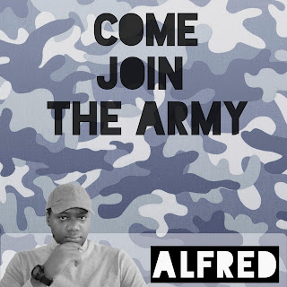 Come Join The Army : A Rap Music Single by Alfred