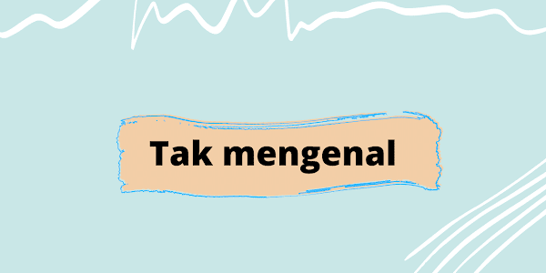 Kata Mutiara "Tak Mengenal" oleh Tere Liye