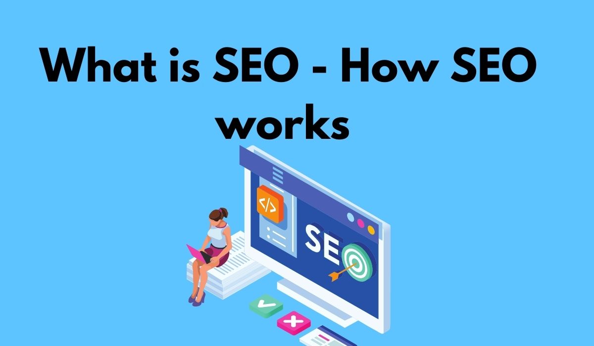 What-is-SEO-How-SEO-works-and-Types-of-SEO
